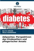 Adipositas: Perspektiven des Kindesalters und pflegerischer Ansatz