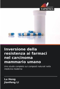 Inversione della resistenza ai farmaci nel carcinoma mammario umano - Hong, Lu;Li, Jianfeng
