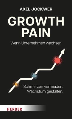 Growth Pain - Wenn Unternehmen wachsen - Jockwer, Axel
