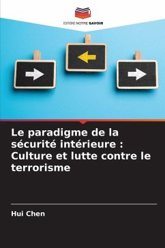 Cover Le paradigme de la sécurité intérieure : Culture et lutte contre le terrorisme