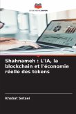 Shahnameh : L'IA, la blockchain et l'économie réelle des tokens Shahnameh : L'IA, la blockchain et l'économie réelle des tokens