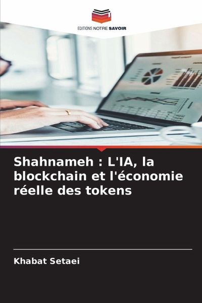 Shahnameh : L'IA, la blockchain et l'économie réelle des tokens