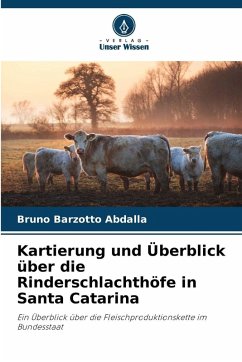 Kartierung und Überblick über die Rinderschlachthöfe in Santa Catarina - Barzotto Abdalla, Bruno Kartierung und Überblick über die Rinderschlachthöfe in Santa Catarina - Barzotto Abdalla, Bruno