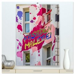 Fasadenmalerei (hochwertiger Premium Wandkalender 2026 DIN A2 hoch), Kunstdruck in Hochglanz