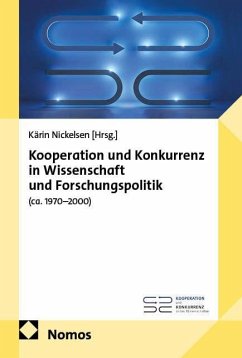 Cover Kooperation und Konkurrenz in Wissenschaft und Forschungspolitik (ca. 1970-2000)