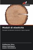 Moduli di elasticità Moduli di elasticità