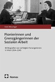 Pionierinnen und Grenzgängerinnen der Sozialen Arbeit