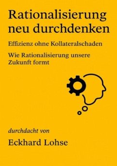 Rationalisierung neu durchdenken Rationalisierung neu durchdenken