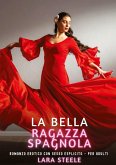 La Bella Ragazza Spagnola La Bella Ragazza Spagnola