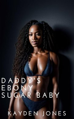 Cover Daddy's Ebony Sugar Baby (Daddy's Ebony Vixens Anthology, #4) (eBook, ePUB)