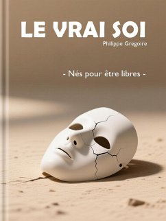 Cover Le Vrai Soi (eBook, ePUB)