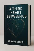 A Third Heart Between Us (eBook, ePUB)