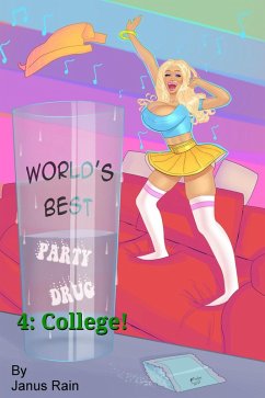 Cover World's Best Party Drug 4: College (The World's Best Party Drug, #4) (eBook, ePUB)