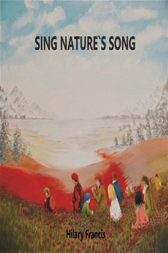Sing Nature`s Song (eBook, ePUB) - Francis, Hilary