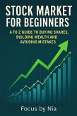 Stock Market for Beginners: A to Z Guide to Buying Shares, Building Wealth and Avoiding Mistakes (eBook, ePUB)