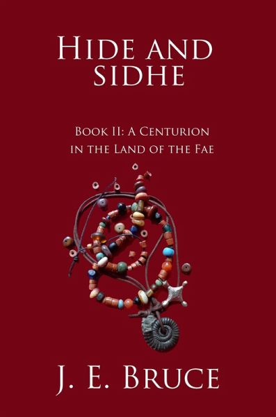 Hide and Sidhe Book II--A Centurion in the land of the Fae (eBook, ePUB)