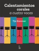 Calentamientos corales a cuatro voces (eBook, ePUB)