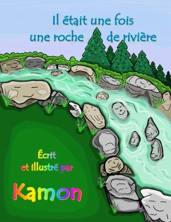 Cover Il était une fois une roche de rivière (Pleine conscience, #1) (eBook, ePUB)