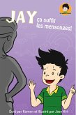 Jay, c'a suffit les mensonges! (Le Monde de Jay, #2) (eBook, ePUB)