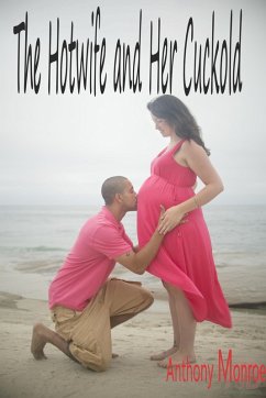 The Hotwife and Her Cuckold (eBook, ePUB) - Monroe, Anthony
