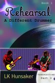 Rehearsal: A Different Drummer (1-3-Transpositions) (eBook, ePUB)
