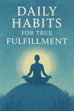 Cover Daily Habits for True Fulfillment (eBook, ePUB)