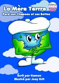 La Mère Terre Perd son Chapeau et ses Bottes (GentilOmonde, #2) (eBook, ePUB)