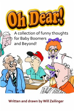Cover Oh Dear! A Collection of Funny Thoughts for Baby Boomers and Beyond (eBook, ePUB)