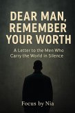 Dear Man, Remember Your Worth (eBook, ePUB)