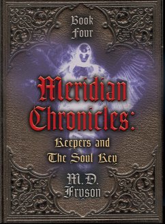 Meridian Chronicles: Keepers & The Soul Key (#4) (eBook, ePUB) - Fryson, M. D.