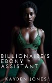 Billionaire's Ebony Assistant (Billionaires Ebony Servants Mega Collection, #5) (eBook, ePUB)