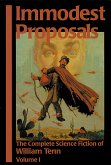 Immodest Proposals: The Complete Science Fiction of William Tenn, Volume 1 (eBook, ePUB)