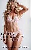 Taboo for Daddy at Home (White Vixens for Daddy Mega Collection, #7) (eBook, ePUB)