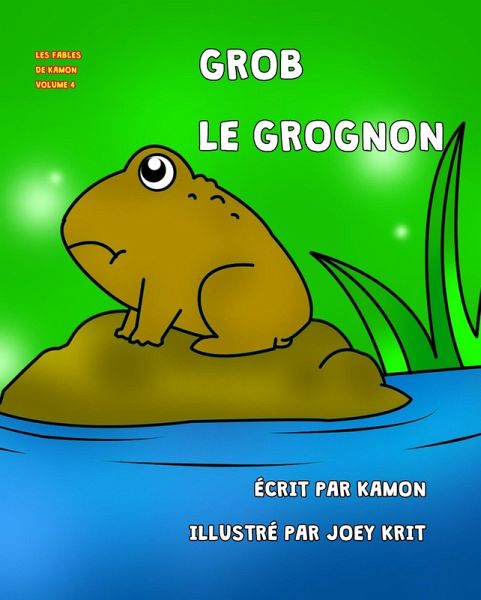 Grob le grognon (Les Fables de Kamon, #4) (eBook, ePUB)