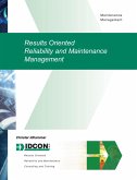 Results Oriented Reliability and Maintenance Management (eBook, ePUB)