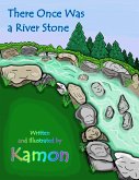 There Once Was a River Stone (Mindfulness for a Better World, #1) (eBook, ePUB)