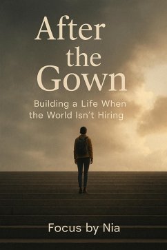 Cover After the Gown: Building a Life When the World isn't Hiring (eBook, ePUB)