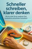 Schneller schreiben, klarer denken (eBook, ePUB)