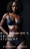 Billionaire's Ebony Student (Billionaires Ebony Servants Mega Collection, #6) (eBook, ePUB) Billionaire's Ebony Student (Billionaires Ebony Servants Mega Collection, #6) (eBook, ePUB)