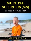 Multiple Sclerosis (MS) - Basics to Mastery (eBook, ePUB)