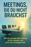 Meetings, die du nicht brauchst (eBook, ePUB)