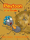 Playtoon et la bataille (Les enfants et la techno, #5) (eBook, ePUB)