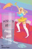 World's Best Party Drug: The Second Dose (The World's Best Party Drug, #2) (eBook, ePUB)