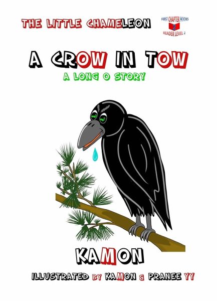 A Crow in Tow / A Long O Story (The Little Chameleon, #2) (eBook, ePUB) A Crow in Tow / A Long O Story (The Little Chameleon, #2) (eBook, ePUB)
