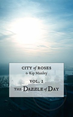 Cover The Dazzle of Day (City of Roses, #2) (eBook, ePUB)