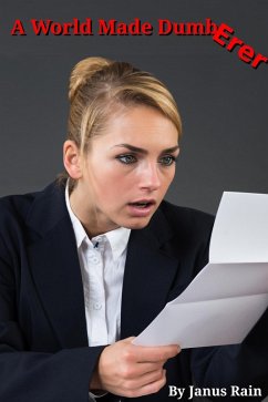 Cover A World Made Dumberer (eBook, ePUB)