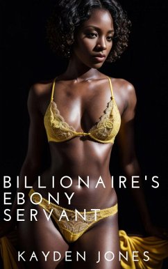 Cover Billionaire's Ebony Servant (Billionaires Ebony Servants Mega Collection, #2) (eBook, ePUB)
