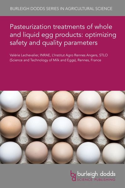 Pasteurization treatments of whole and liquid egg products: optimizing safety and quality parameters (eBook, PDF)
