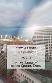 In the Reign of Good Queen Dick (City of Roses, #3) (eBook, ePUB)