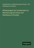 Mittheilungen der Gesellschaft zur Beförderung des Flachs und Hanfbaues in Preußen